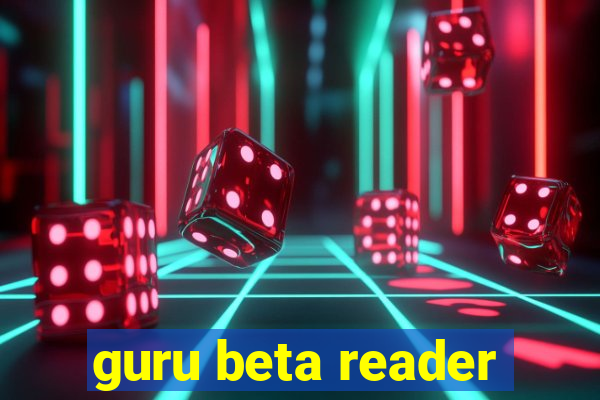 guru beta reader